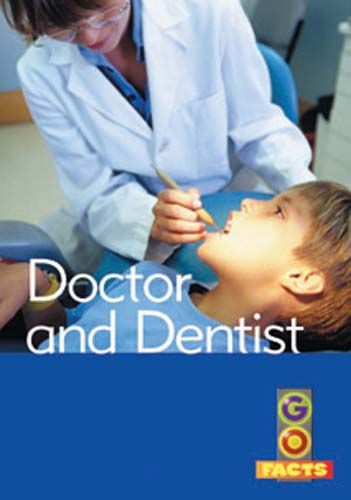 Doctors & Dentists (Go Facts Level 4) Badger Learning