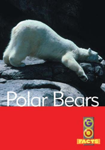 Polar Bears (Go Facts Level 4) Badger Learning