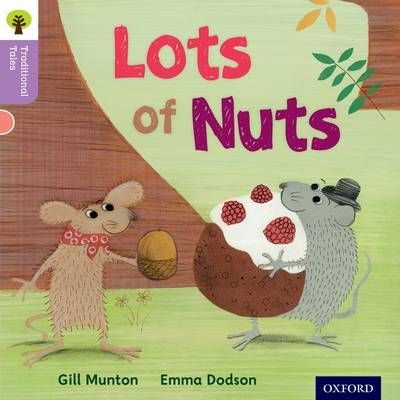 Oxford Reading Tree Traditional Tales: Level 1+: Lots of Nuts