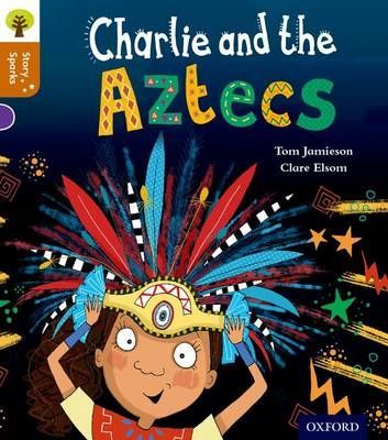 Oxford Reading Tree Story Sparks: Oxford Level 8: Charlie and the Aztecs