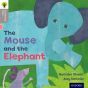 Oxford Reading Tree Traditional Tales: Level 1: The Mouse and the Elephant
