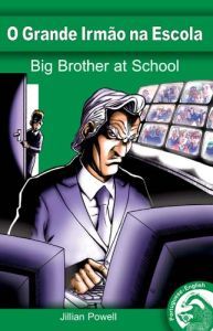 Big Brother @ School (English/Portuguese Edition)