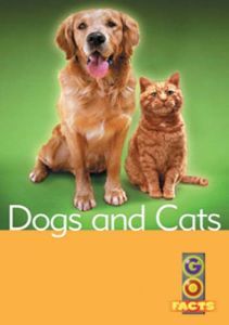 Dogs and Cats (Go Facts Level 1)