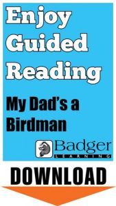 Enjoy Guided Reading: My Dad's a Birdman Teacher Notes