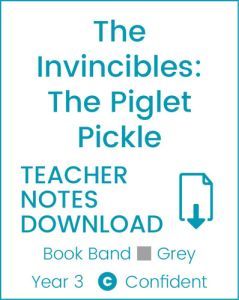 Enjoy Guided Reading: The Invincibles: The Piglet Pickle Teacher Notes