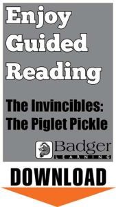 Enjoy Guided Reading: The Invincibles: The Piglet Pickle Teacher Notes