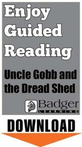 Enjoy Guided Reading: Uncle Gobb and the Dread Shed Teacher Notes