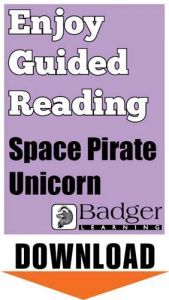 Enjoy Guided Reading: Space Pirate Unicorn Teacher Notes