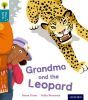 Oxford Reading Tree Story Sparks: Oxford Level 9: Grandma and the Leopard