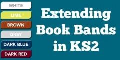 Extending Book Bands in KS2