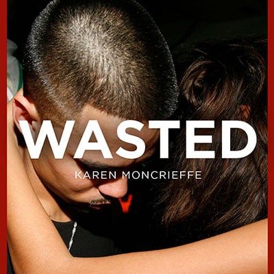 Wasted by Karen Moncrieffe